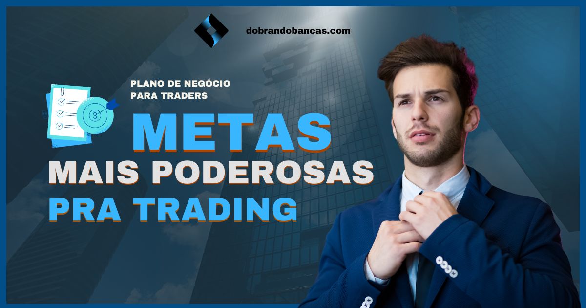 Traders definindo metas diárias e semanais para alcançar objetivos financeiros no mercado financeiro.